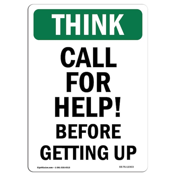 OSHA THINK Sign, Call For Help Before Getting Up, 18in X 12in Aluminum, 12" W, 18" L, Portrait
